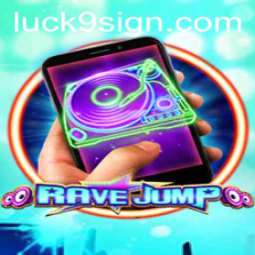 Exploring the Thrilling World of RaveJumpmobile: Your Guide to Luck9 and More